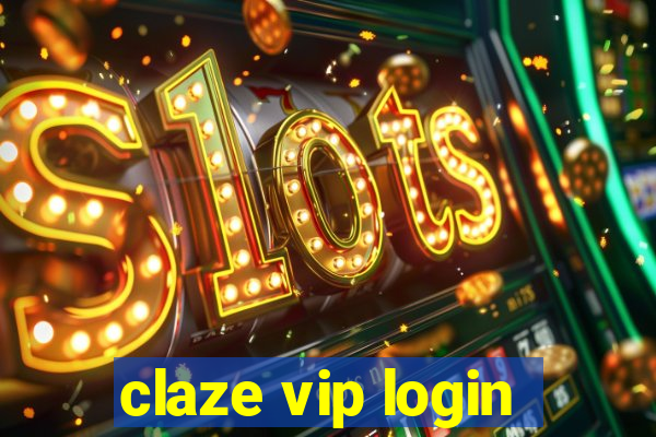 claze vip login